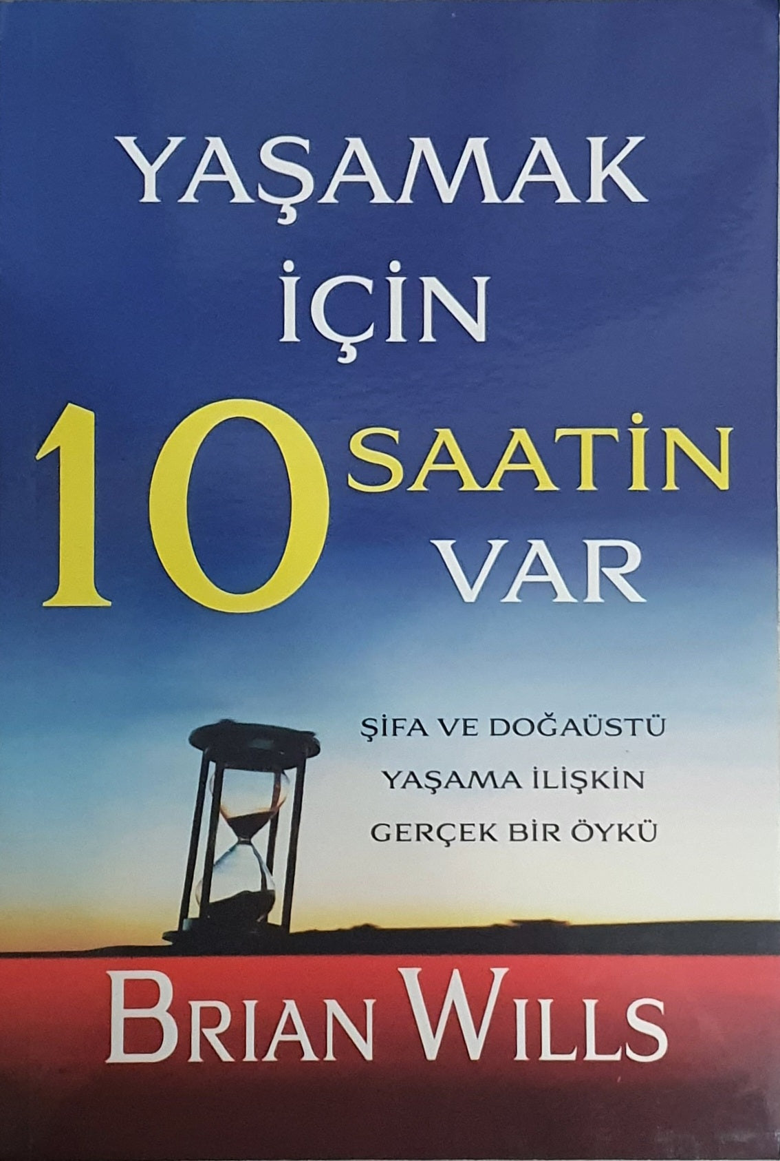 Yaşamak İçin 10 Saatin Var
