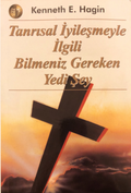Tanrısal İyileşmeyle İlgili Bilmeniz Gereken Yedi Şey